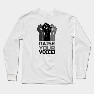 Raise Your Voice with Fist 3 in Black Long Sleeve T-Shirt